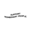 Vinyl Wall Art Decal - Support Nonbinary People - Trendy Equality Gender Inspiring Positive Quote Sticker For Home Bedroom Closet Living Room Office Coffee Shop LGBT Pride Decor 1