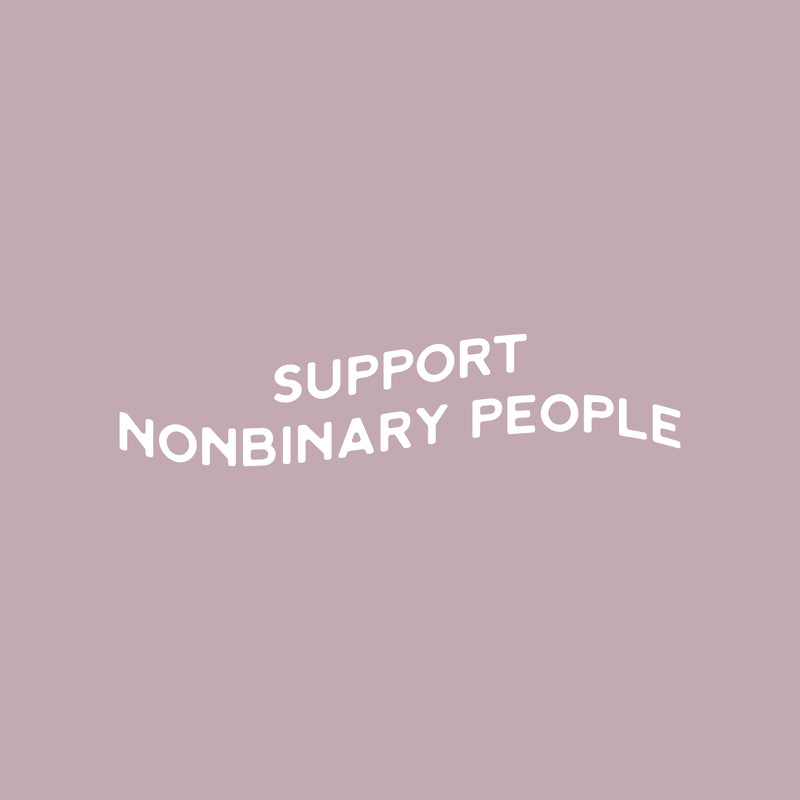 Vinyl Wall Art Decal - Support Nonbinary People - 7" x 30" - Trendy Equality Gender Inspiring Positive Quote Sticker For Home Bedroom Closet Living Room Office Coffee Shop LGBT Pride Decor 1