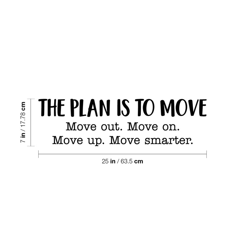 Vinyl Wall Art Decal - The Plan Is To Move - Modern Motivational Optimism Self Esteem Quote Sticker For Home Bedroom Living Room Work Office Coffee Shop Decor 4