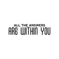 Vinyl Wall Art Decal - All The Answers Are Within You - 6. Modern Cute Inspiring Good Vibes Quote Sticker For Bedroom Closet Living Room Kids Room School Coffee Shop Lovely Decor 1