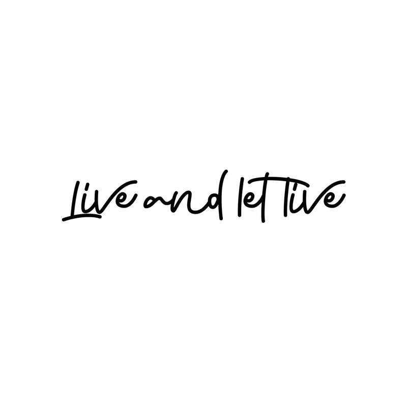 Vinyl Wall Art Decal - Live And Let Live - 5.5" x 30" - Trendy Positive Inspiring Good Vibes Quote Sticker For Home Bedroom Closet Living Room Classroom School Office Coffee Shop Decor 1