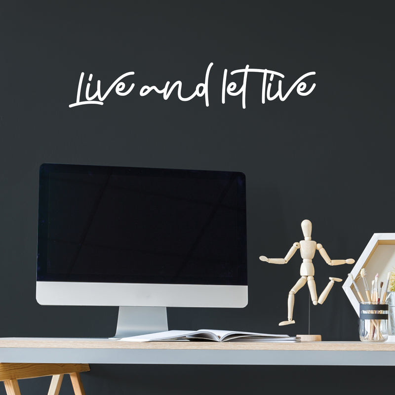 Vinyl Wall Art Decal - Live And Let Live - 5.5" x 30" - Trendy Positive Inspiring Good Vibes Quote Sticker For Home Bedroom Closet Living Room Classroom School Office Coffee Shop Decor 3