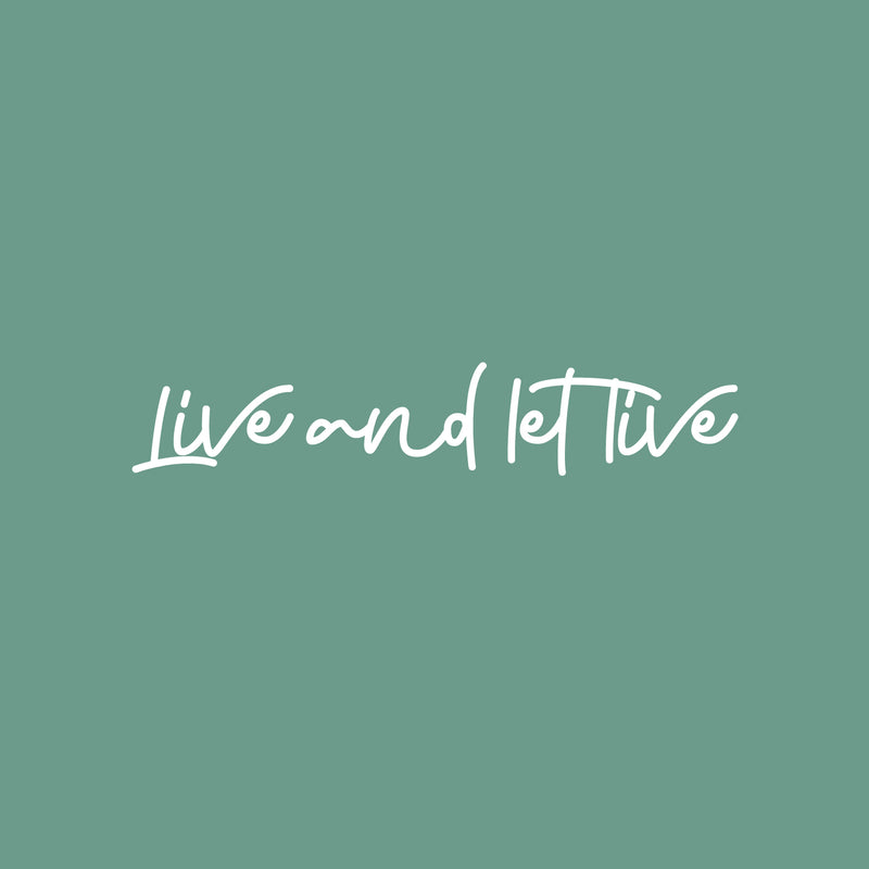 Vinyl Wall Art Decal - Live And Let Live - 5.5" x 30" - Trendy Positive Inspiring Good Vibes Quote Sticker For Home Bedroom Closet Living Room Classroom School Office Coffee Shop Decor 1