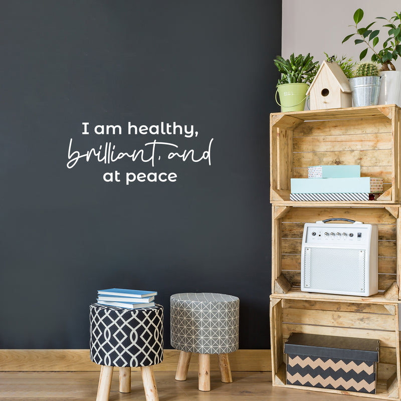 Vinyl Wall Art Decal - I Am Healthy; Brilliant; And At Peace - 11" x 25" - Trendy Inspirational Cute Optimistic Quote Sticker For Bedroom Closet Kids Room Living Room School Office Coffee Shop Decor 2
