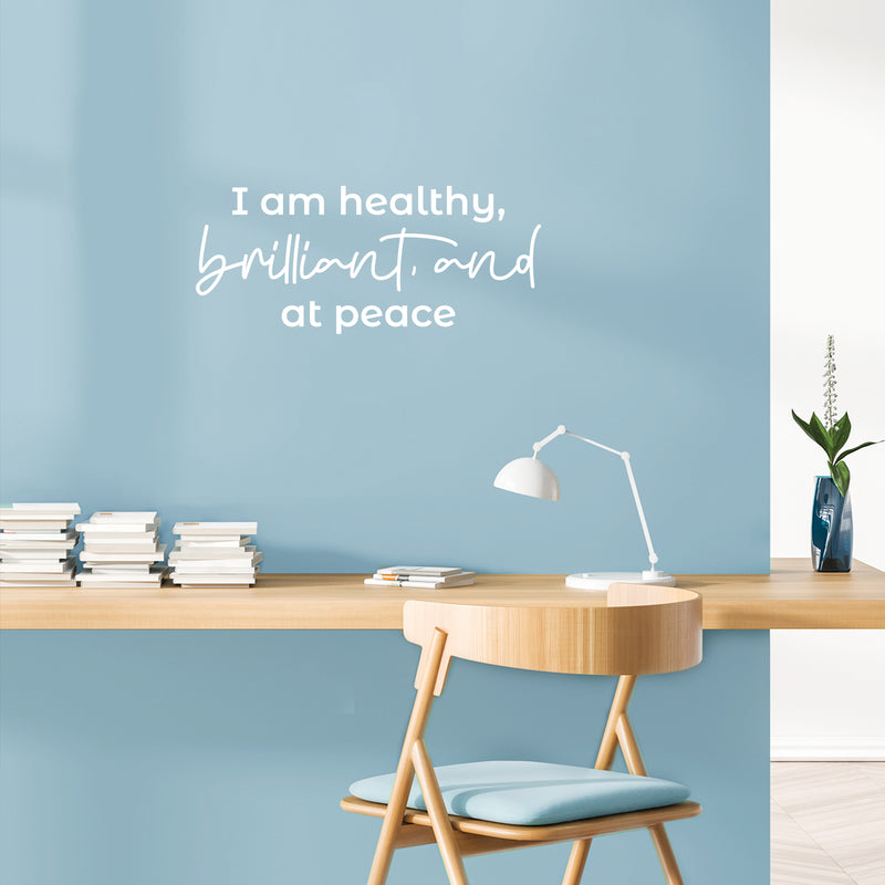 Vinyl Wall Art Decal - I Am Healthy; Brilliant; And At Peace - 11" x 25" - Trendy Inspirational Cute Optimistic Quote Sticker For Bedroom Closet Kids Room Living Room School Office Coffee Shop Decor 3