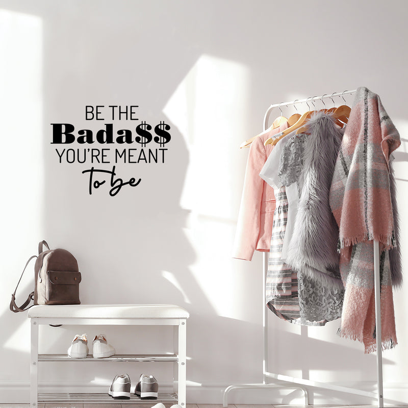 Vinyl Wall Art Decal - Be The Bada$$ You're Meant To Be - 10" x 31" - Trendy Inspirational Sarcastic Self Love Quote Sticker For Home Office Bedroom Closet Living Room Decor 2