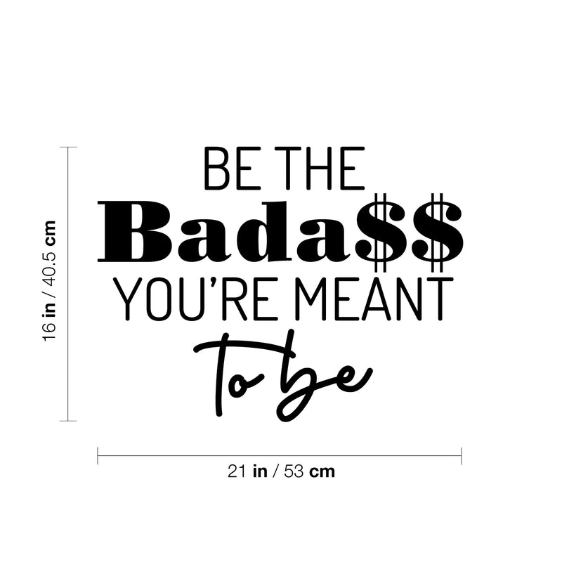 Vinyl Wall Art Decal - Be The Bada$$ You're Meant To Be - 10" x 31" - Trendy Inspirational Sarcastic Self Love Quote Sticker For Home Office Bedroom Closet Living Room Decor 4