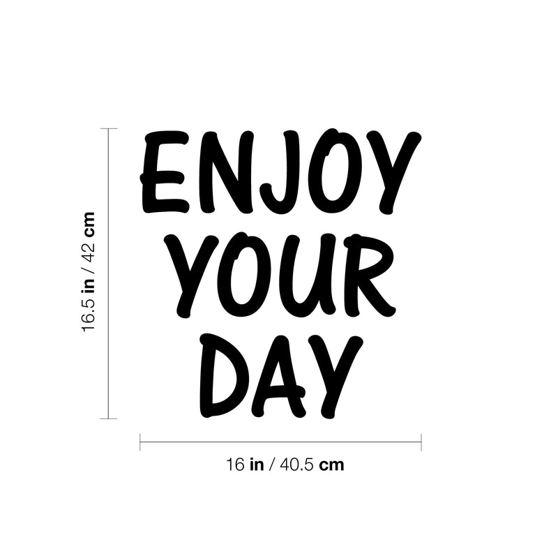 Vinyl Wall Art Decal - Enjoy Your Day - 16.5" x 16" - Modern Minimal Positive Quote Sticker For Family Home Store Entryway Door Work Office Window Living Room Decor 4