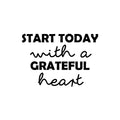 Vinyl Wall Art Decal - Start Today With A Grateful Heart - 16. Trendy Inspiring Optimistic Vibes Quote Sticker For Bedroom Living Room School Office Business Coffee Shop Lovely Decor 1