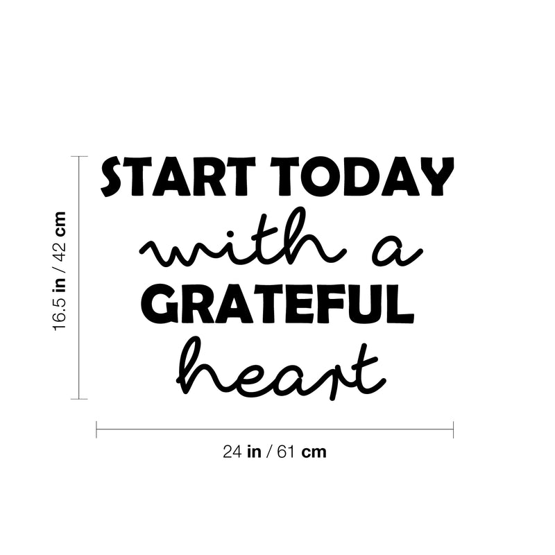 Vinyl Wall Art Decal - Start Today With A Grateful Heart - 16. Trendy Inspiring Optimistic Vibes Quote Sticker For Bedroom Living Room School Office Business Coffee Shop Lovely Decor 4