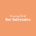 Vinyl Wall Art Decal - No One Is Too Old For Fairytales - 7" x 25" - Trendy Inspiring Positive Fun Quote Sticker For Bedroom Kids Room Living Room Playroom Daycare Nursery School Classroom Decor 1