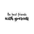 Vinyl Wall Art Decal - Be Best Friends With Yourself - Modern Inspirational Optimism Self Love Quote Sticker For Home Office Bedroom Closet Living Room Decor 1