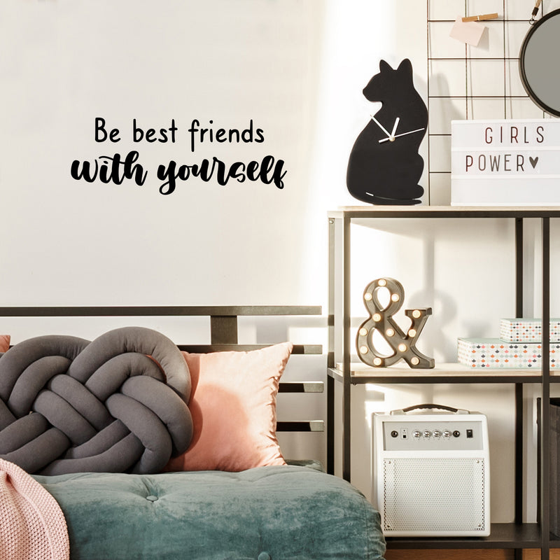 Vinyl Wall Art Decal - Be Best Friends With Yourself - 9" x 25" - Modern Inspirational Optimism Self Love Quote Sticker For Home Office Bedroom Closet Living Room Decor 3