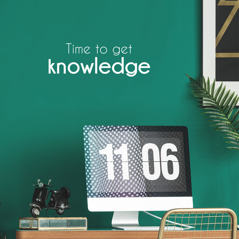 Vinyl Wall Art Decal - Time To Get Knowledge - 8" x 25" - Modern Cute Positive Inspiring Good Vibes Quote Sticker For Living Room Kids Room Playroom Classroom Daycare School Library Office Decor 2