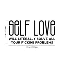 Vinyl Wall Art Decal - Self Love Will Literally Solve All Your F*cking Problems - Trendy Inspirational Sarcastic Quote Sticker For Home Bedroom Living Room Decor 4