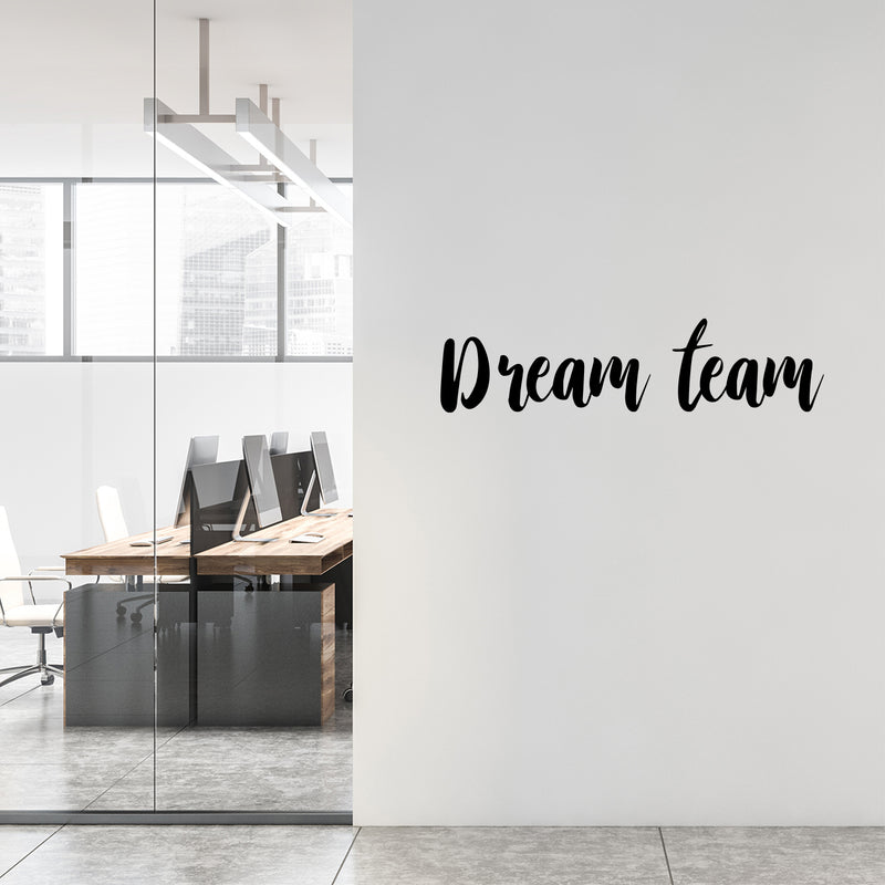 Vinyl Wall Art Decal - Dream Team - 7. Trendy Positive Motivational Work Quote Sticker For Office Conference Room Business Store Front Coffee Shop School Classroom Living Room Decor 2