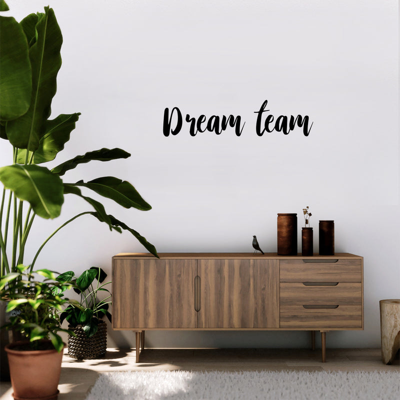 Vinyl Wall Art Decal - Dream Team - 7. Trendy Positive Motivational Work Quote Sticker For Office Conference Room Business Store Front Coffee Shop School Classroom Living Room Decor 3