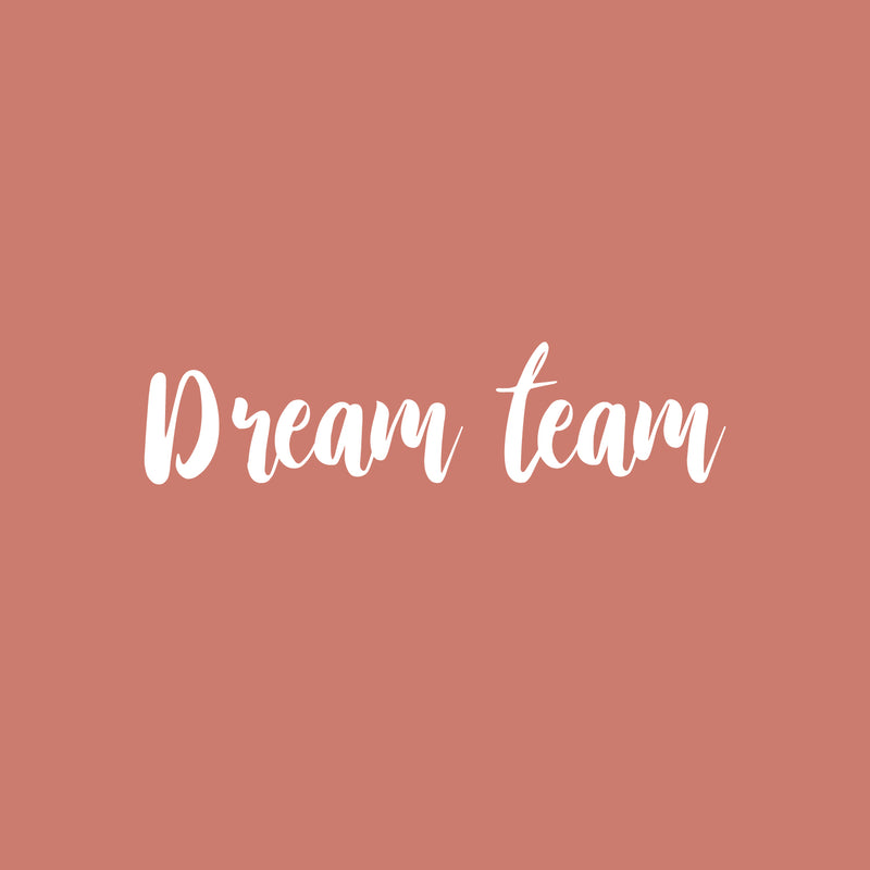 Vinyl Wall Art Decal - Dream Team - 7.5" x 30" - Trendy Positive Motivational Work Quote Sticker For Office Conference Room Business Store Front Coffee Shop School Classroom Living Room Decor 1