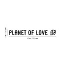 Vinyl Wall Art Decal - Planet Of Love - 3" x 30" - Trendy Inspiring Positive Lovely Quote Sticker For Bedroom Kids Room Playroom Nursery Daycare Classroom Cute Decor 4