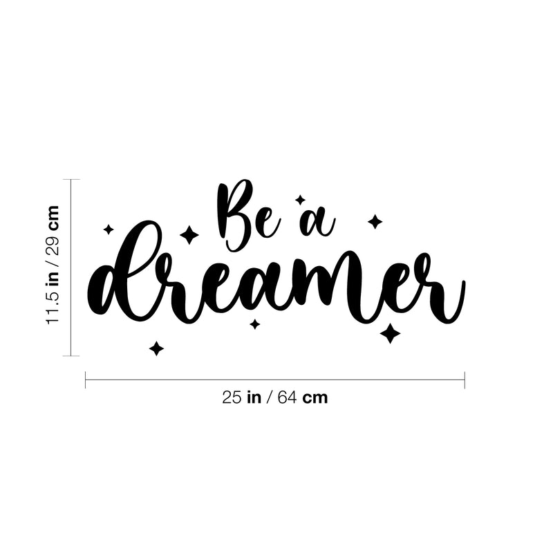 Vinyl Wall Art Decal - Be A Dreamer - 11.5" x 25" - Modern Cute Inspiring Positive Quote Little Star Shape Design For Bedroom Kids Room Playroom Nursery Daycare Baby Room Classroom Lovely Decor 4