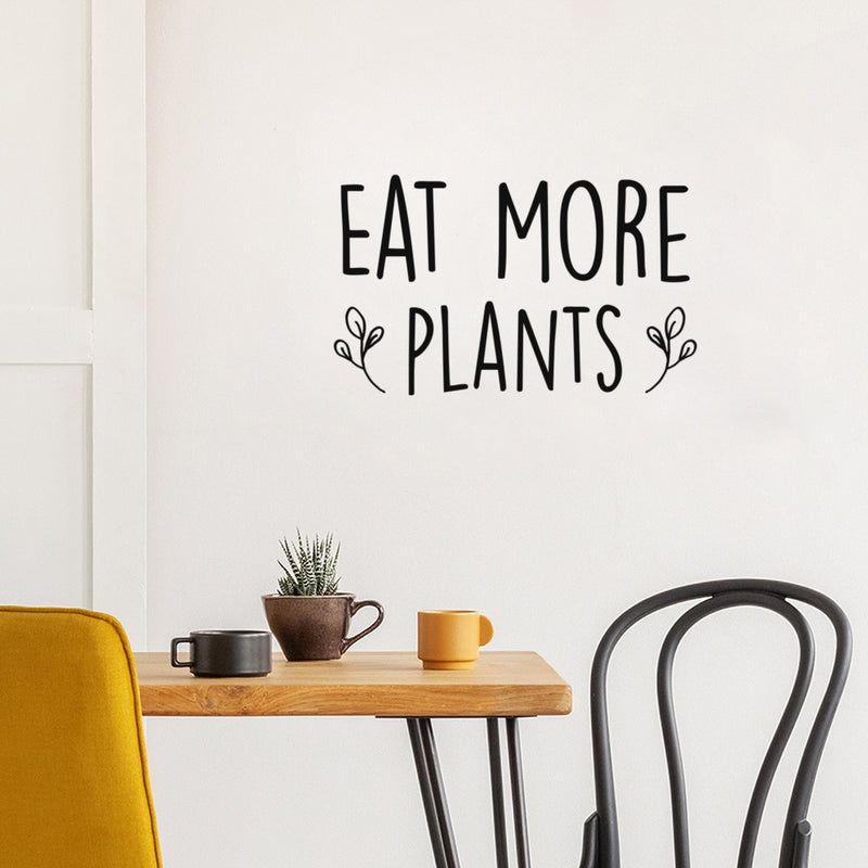 Vinyl Wall Art Decal - Eat More Plants - Trendy Motivational Veganism Quote Sticker For Home Office Living Room Plants Health Dining Room Vegan Food Store Kitchen Decor 3