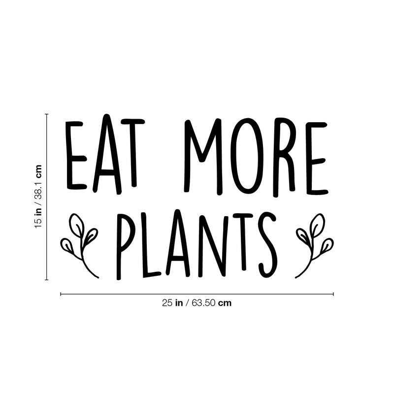 Vinyl Wall Art Decal - Eat More Plants - 15" x 25" - Trendy Motivational Minimal Quote Sticker For Family Home Office Living Room Entryway Plants Health Patio Decor 4