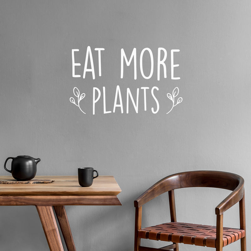 Vinyl Wall Art Decal - Eat More Plants - 15" x 25" - Trendy Motivational Minimal Quote Sticker For Family Home Office Living Room Entryway Plants Health Patio Decor 3