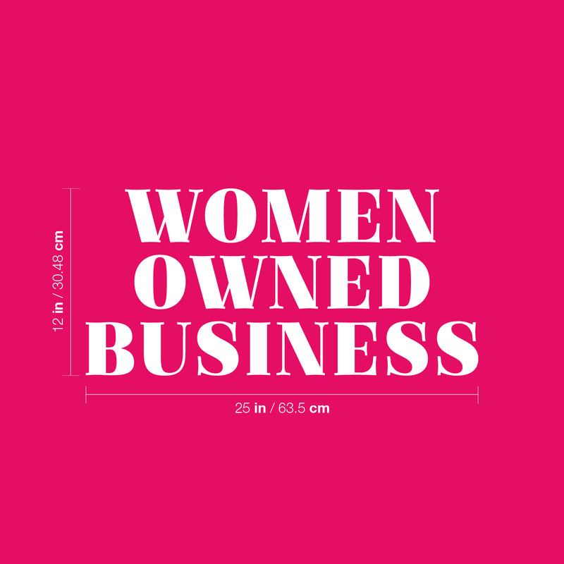 Vinyl Wall Art Decal - Women Owned Business - 12" x 25" - Trendy Motivational Feminism Quote Sticker For Women Home Bedroom Living Room Work Office Decor 4