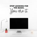 Vinyl Wall Art Decal - Stop Looking For The Magic You Are It - Modern Inspirational Positive Self Love Quote Sticker For Home School Office Bedroom Closet Living Room Decor 2