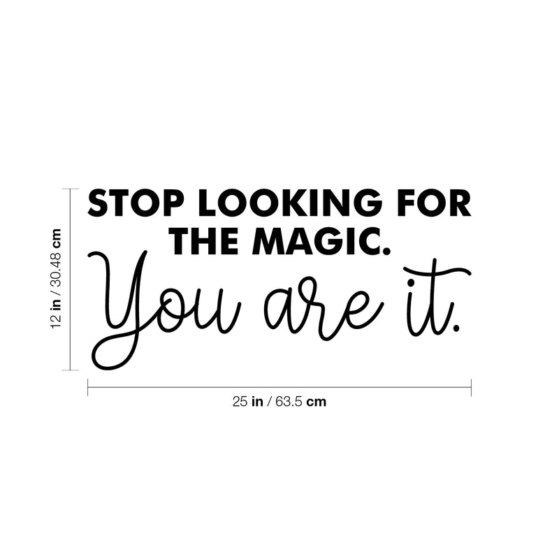 Vinyl Wall Art Decal - Stop Looking For The Magic You Are It - Modern Inspirational Positive Self Love Quote Sticker For Home School Office Bedroom Closet Living Room Decor 4