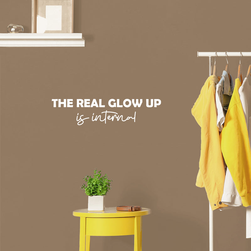 Vinyl Wall Art Decal - The Real Glow Up Is Internal - 6" x 25" - Trendy Cute Inspiring Good Vibes Quote Sticker For Bedroom Closet Living Room Nursery School Coffee Shop Lovely Decor 2