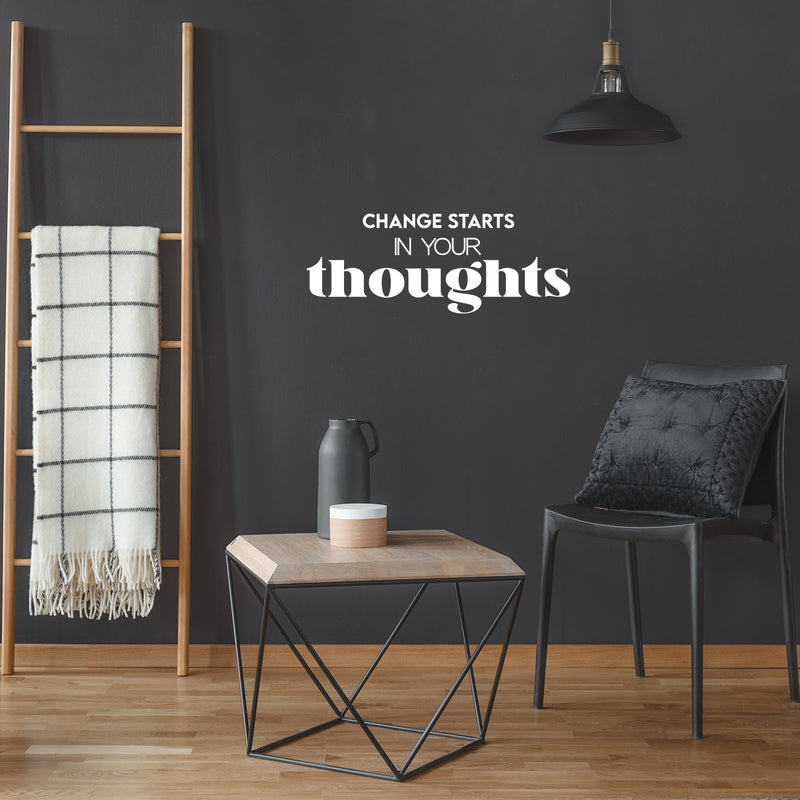 Vinyl Wall Art Decal - Change Starts In Your Thoughts - 9.5" x 25" - Trendy Positive Motivational Work Quote Sticker For Office Business Store Front Coffee Shop School Classroom Living Room Decor 3