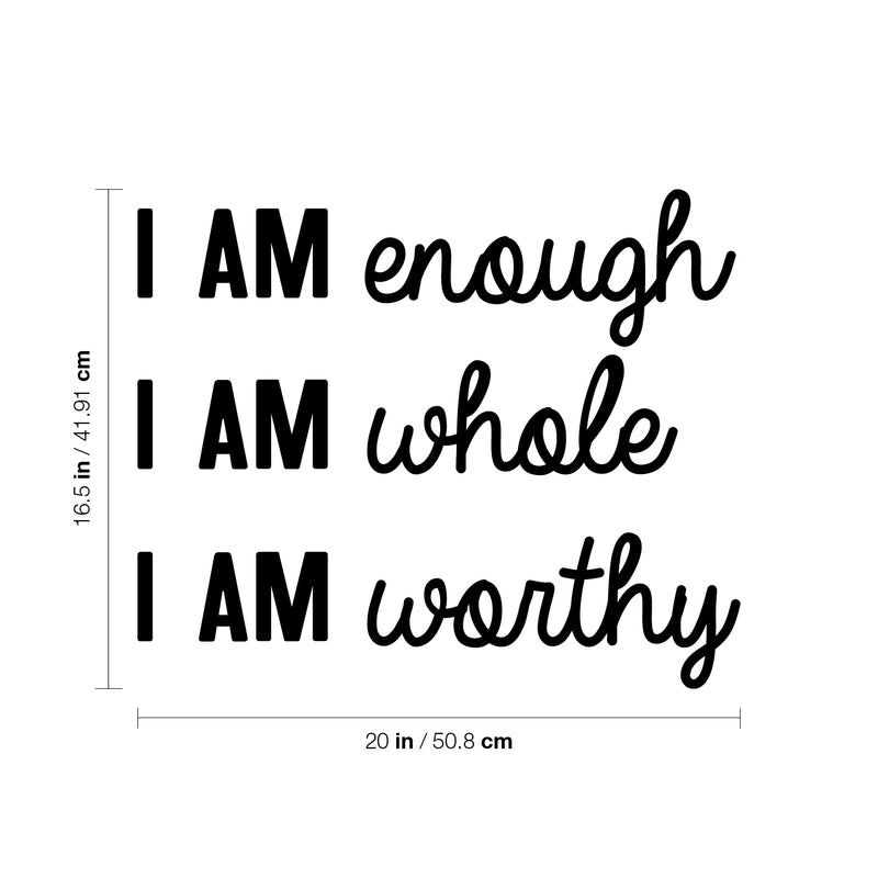 Vinyl Wall Art Decal - I Am Enough I Am Whole I Am Worthy - 16.5" x 20" - Modern Inspirational Positive Self-Esteem Quote Sticker For Home Office Bedroom Closet Living Room Coffee Shop Decor 4