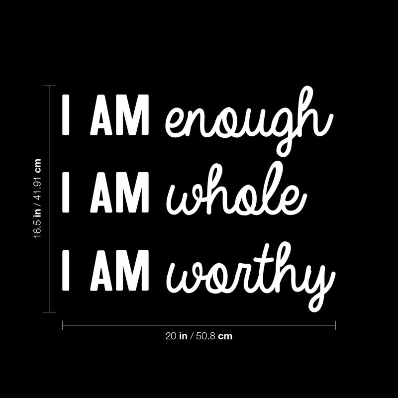 Vinyl Wall Art Decal - I Am Enough I Am Whole I Am Worthy - 16.5" x 20" - Modern Inspirational Positive Self-Esteem Quote Sticker For Home Office Bedroom Closet Living Room Coffee Shop Decor 4