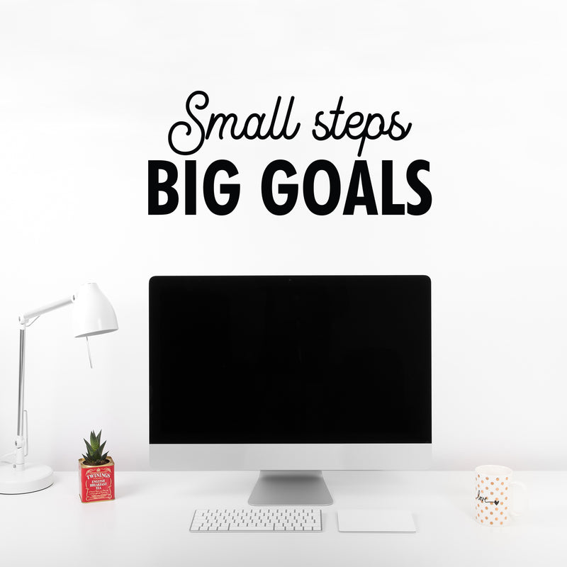 Vinyl Wall Art Decal - Small Steps Big Goals - Modern Motivational Goals Quote Sticker For Home School Bedroom Work Office Kids Room Living Room Classroom Decor 2