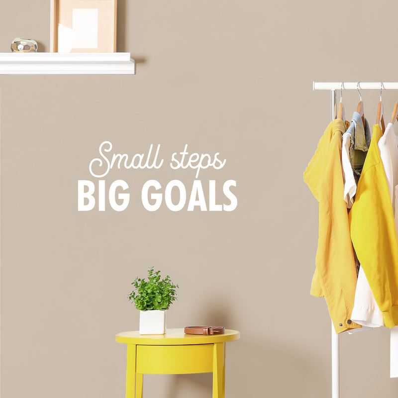 Vinyl Wall Art Decal - Small Steps Big Goals - 9.5" x 25" - Modern Motivational Goals Quote Sticker For Home Bedroom Work Office Living Room Classroom Decor 2