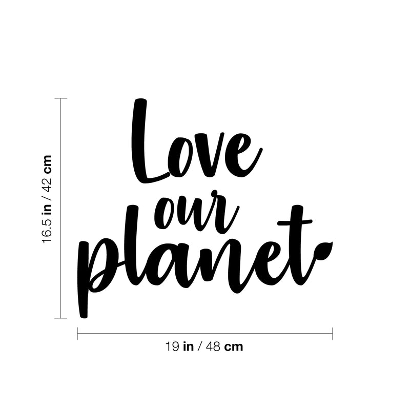Vinyl Wall Art Decal - Love Our Planet - 16. Trendy Positive Motivational Mind Change Quote Sticker For Home Living Room School Classroom Office Business Coffee Shop Decor 4