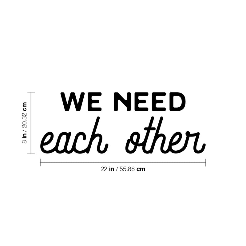 Vinyl Wall Art Decal - We Need Each Other - Trendy Positive Motivational Team Work Quote Sticker For Office Conference Room Business Front Coffee Shop School Classroom Living Room Decor 4