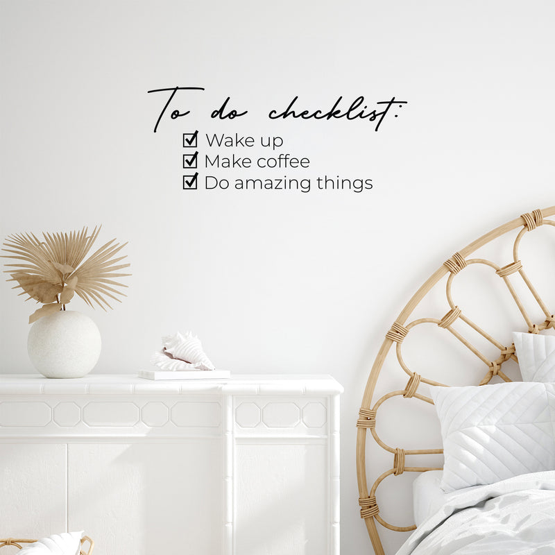 Vinyl Wall Art Decal - To do Checklist: ?Wake Up ?Make Coffee ?Do Amazing Things - 12.5" x 30" - Trendy Positive Fun Cute Quote Sticker For Bedroom Closet Bathroom Boutique Office Business Decor 2