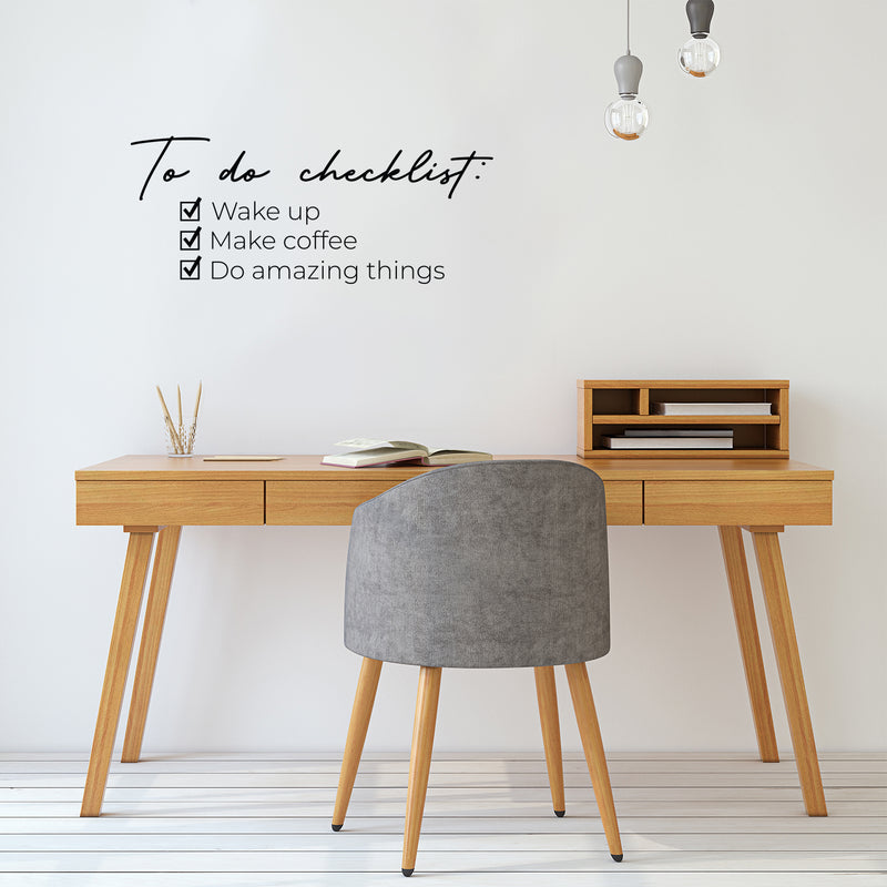 Vinyl Wall Art Decal - To Do Checklist: ?Wake Up ?Make Coffee ?Do Amazing Things - 12. Trendy Positive Fun Cute Quote Sticker For Bedroom Closet Bathroom Boutique Office Business Decor 3