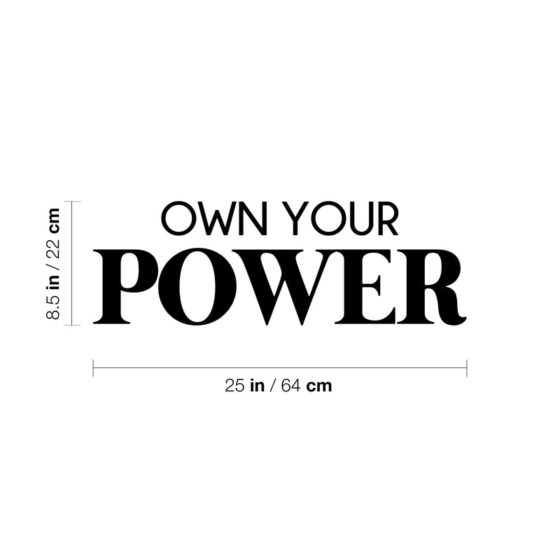 Vinyl Wall Art Decal - Own Your Power - 8.5" x 25" - Trendy Positive Motivational Work Quote Sticker For Office Conference Room Business Front Coffee Shop School Classroom Living Room Decor 4