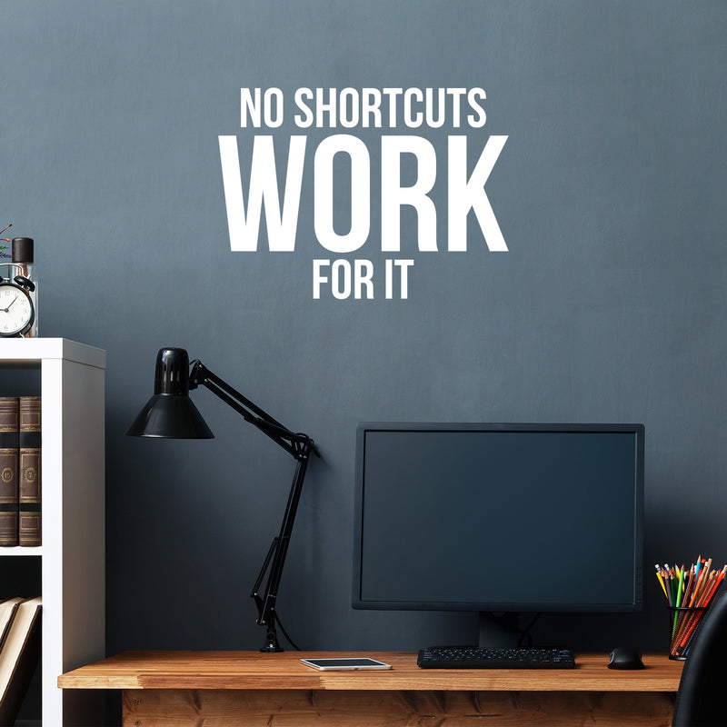 Vinyl Wall Art Decal - No Shortcuts Work For It - 17" x 23" - Modern Motivational Self-esteem Goals Quote Sticker For Home Bedroom Work Office Living Room Classroom Decor 2