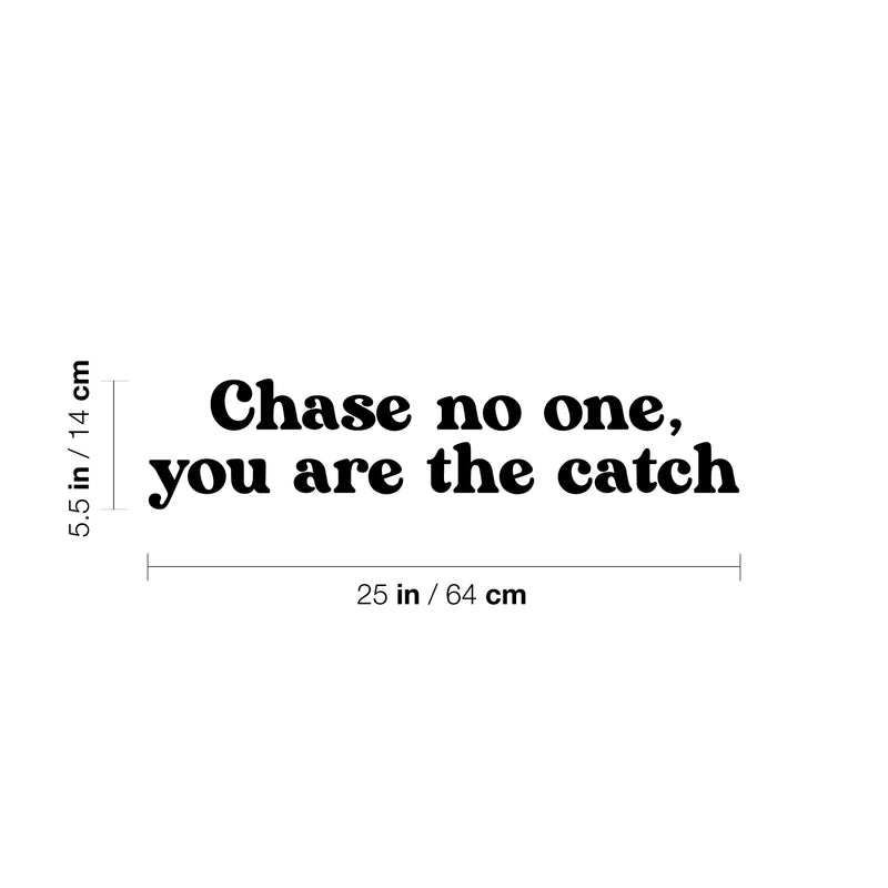 Vinyl Wall Art Decal - Chase No One; You Are The Catch - 5. Modern Cute Inspiring Positive Quote Sticker For Bedroom Closet Makeup Mirror Boutique Beauty Salon Spa Office Decor 4