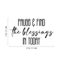 Vinyl Wall Art Decal - Pause & Find The Blessings In Today - Trendy Cute Inspiring Good Vibes Quote Sticker For Bedroom Closet Living Room School Coffee Shop Lovely Decor 4