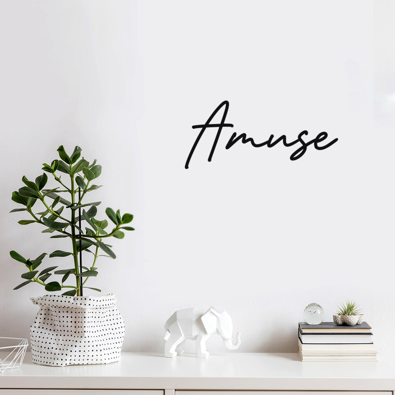 Vinyl Wall Art Decal - Amuse - 8" x 18" - Trendy Cute Inspiring Minimalistic Lovely Positive Quote Sticker For Home Bedroom Living Room Daycare Office School Coffee Shop Decor 2