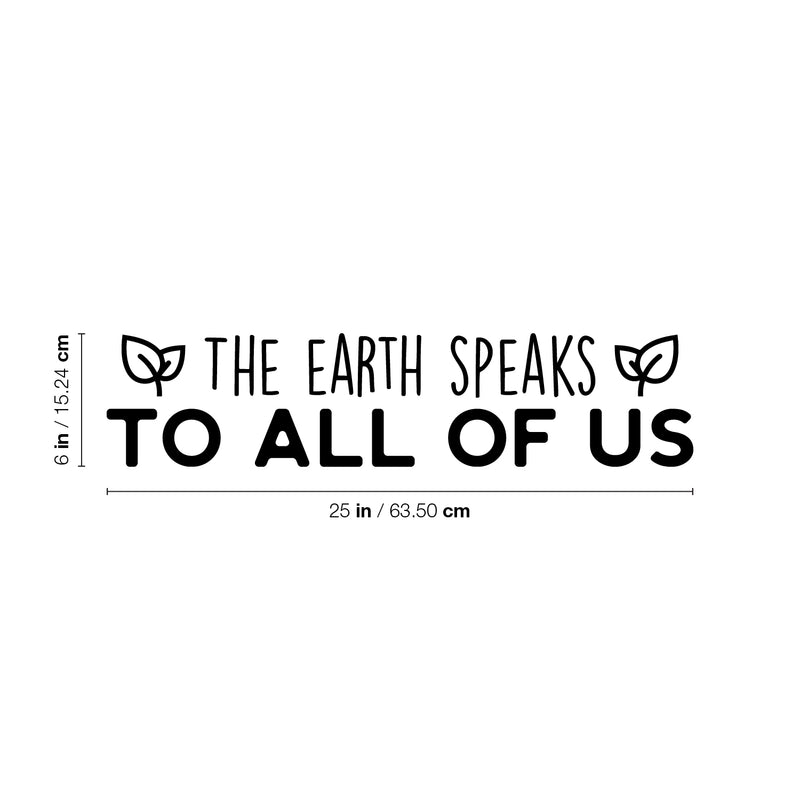 Vinyl Wall Art Decal - The Earth Speaks To All Of Us - 6" x 25" - Trendy Cute Positive Motivational Mind Change Quote Sticker For Home Living Room School Office Business Coffee Shop Decor 4