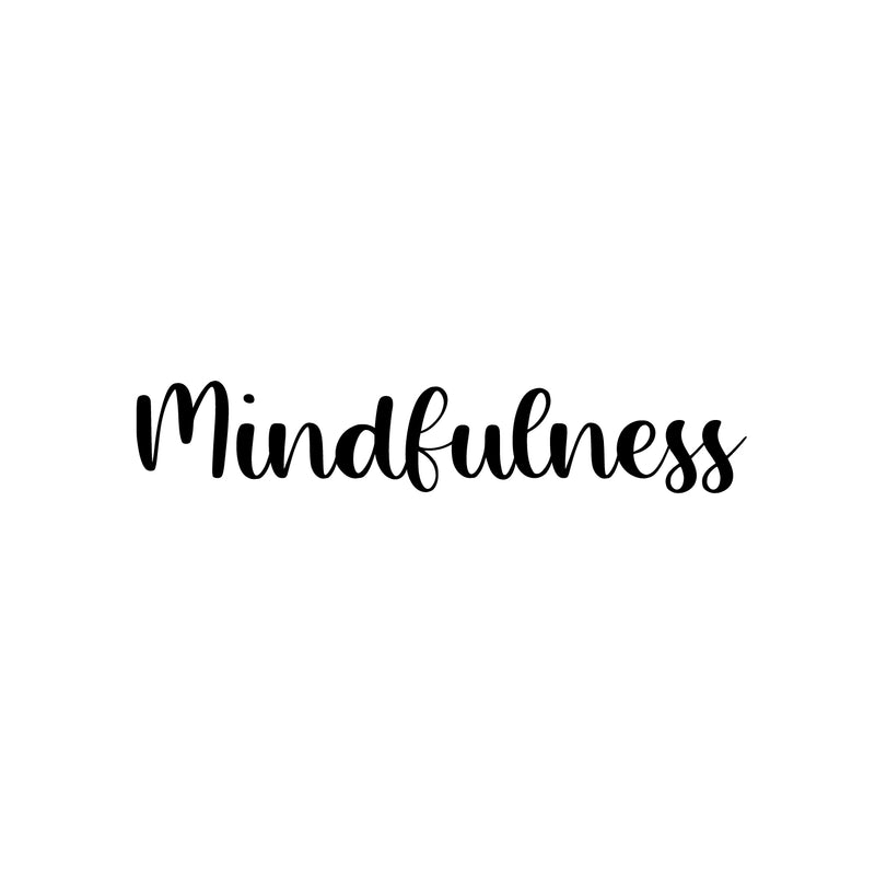 Vinyl Wall Art Decal - Mindfulness - 5.5" x 30" - Trendy Inspirational Positive Quote Sticker For Home Office Bedroom Closet Kids Room Living Room Coffee Shop Decor 1