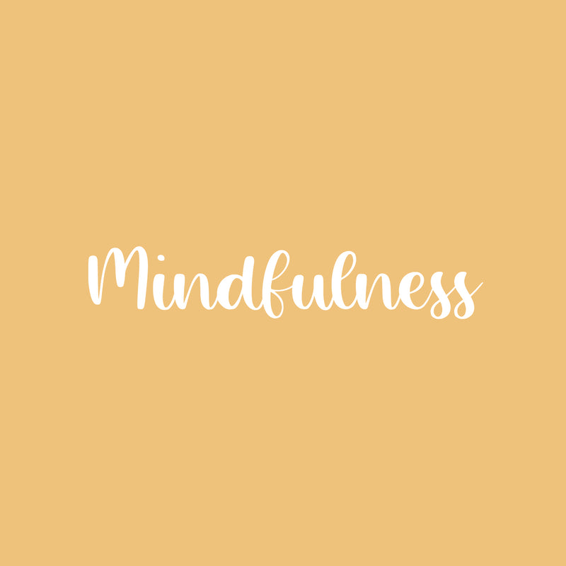 Vinyl Wall Art Decal - Mindfulness - 5.5" x 30" - Trendy Inspirational Positive Quote Sticker For Home Office Bedroom Closet Kids Room Living Room Coffee Shop Decor 1