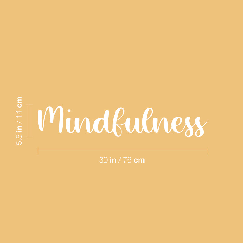 Vinyl Wall Art Decal - Mindfulness - 5.5" x 30" - Trendy Inspirational Positive Quote Sticker For Home Office Bedroom Closet Kids Room Living Room Coffee Shop Decor 4