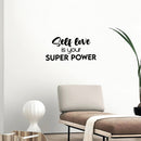 Vinyl Wall Art Decal - Self Love Is Your Super Power - 11. Modern Inspirational Positive Self-Esteem Quote Sticker For Home Office Bedroom Closet Living Room Decor 2